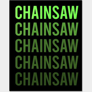Green Text Chainsaw Arborist Lumberjack Woodworking Woodworker Carpenter Carpentry Posters and Art